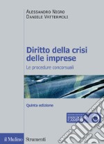 Diritto della crisi delle imprese. Le procedure concorsuali libro