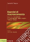 Esercizi di macroeconomia. Guida allo studio del testo di Olivier Blanchard, Alessia Amighini, Francesco Giavazzi libro di Findlay David W. Dalla Pellegrina L. (cur.)