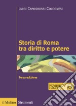 Storia di Roma tra diritto e potere. La formazione di un ordinamento giuridico libro