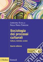 Sociologia dei processi culturali. Cultura, individui, societÃ  libro usato