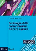 Sociologia della comunicazione nell`era digitale