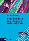 Sociologia della comunicazione nell'era digitale libro