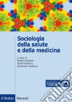 Sociologia della salute e della medicina libro