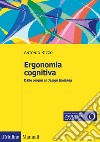 Ergonomia cognitiva. Dalle origini al design thinking libro