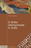 Il diritto internazionale in Italia libro di Cassese Antonio