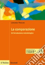 La comparazione. Un'introduzione metodologica libro