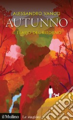 Autunno. Il tempo del ritorno libro