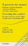 Il governo dei numeri. Indicatori economico-finanziari e decisione di bilancio nello Stato costituzionale libro