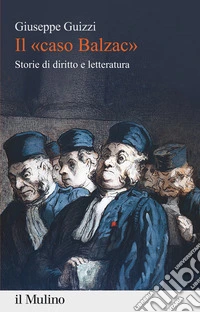 Il «caso Balzac». Storie di diritto e letteratura