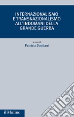 Internazionalismo e transnazionalismo all'indomani della Grande guerra libro