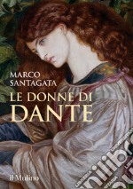 Le donne di Dante libro