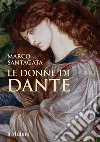 Le donne di Dante libro