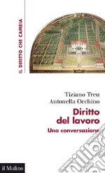 Diritto del lavoro. Una conversazione libro