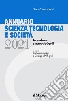 Annuario scienza tecnologia e società. Tra pandemia e tecnologie digitali (2021) libro