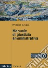 Manuale di giustizia amministrativa libro di Clarich Marcello