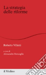 La strategia delle riforme libro