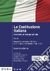 La Costituzione italiana. Commento articolo per articolo. Vol. 1: Principi fondamentali e parte I: Diritti e doveri dei cittadini (Artt. 1-54) libro