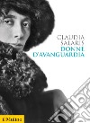 Donne d'avanguardia libro di Salaris Claudia