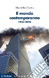 Il mondo contemporaneo. 1945-2020 libro