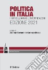 Politica in Italia. I fatti dell'anno e le interpretazioni. 2021 libro