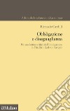 Obbligazione e diseguaglianza. Per una lettura critica dell'obbligazione in Friedrich Karl von Savigny libro