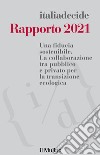 Rapporto 2021. Una fiducia sostenibile. La collaborazione tra pubblico e privato per la transizione ecologica libro