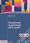 Fondamenti di psicologia dello sport libro