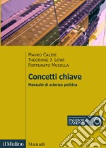 Concetti chiave. Manuale di scienza politica libro