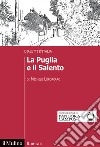 La Puglia e il Salento. Dialetti d'Italia libro di Loporcaro Michele