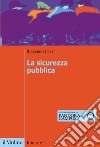 La sicurezza pubblica libro