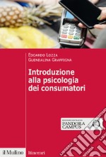 Introduzione alla psicologia dei consumatori libro