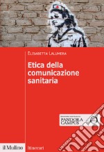 Etica della comunicazione sanitaria libro