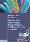 Fondamenti di psicologia dello sviluppo e dell'educazione. La prima infanzia libro