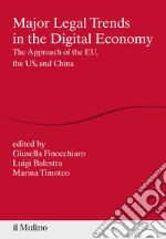 Major legal trends in the digital economy. The approach of the EU, the US, and China libro