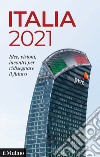 Italia 2021. Idee, visioni, incontri per ridisegnare il futuro libro