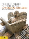 Il «Corriere della Sera». Biografia di un quotidiano libro