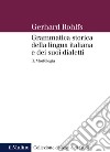 Grammatica storica della lingua italiana e dei suoi dialetti. Vol. 2: Morfologia libro