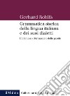 Grammatica storica della lingua italiana e dei suoi dialetti. Vol. 3: Sintassi libro di Rohlfs Gerhard