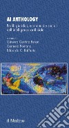 AI Anthology. Profili giuridici, economici e sociali dell'intelligenza artificiale libro