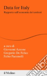 Data for Italy. Rapporto sull'economia dei territori libro