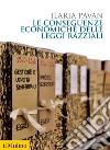 Le conseguenze economiche delle leggi razziali libro di Pavan Ilaria