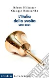 L'Italia della svolta. 2011-2021 libro