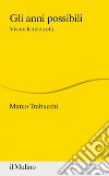 Gli anni possibili. Vivere la terza età libro di Trabucchi Marco