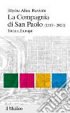La compagnia di san Paolo (1563-2020). Torino, Europa libro