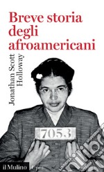 Breve storia degli afroamericani libro