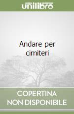 Andare per cimiteri libro