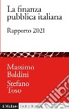 La finanza pubblica italiana. Rapporto 2021 libro