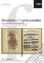 Frontiere della psicoanalisi (2021). Vol. 1: Storia, memoria, deformazioni libro