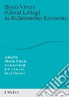 Buon vivere (good living) as relationship economy libro