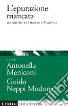 L'epurazione mancata. La magistratura tra fascismo e Repubblica libro